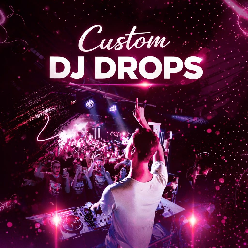 Custom DJ Drops